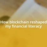 How blockchain reshaped my financial literacy