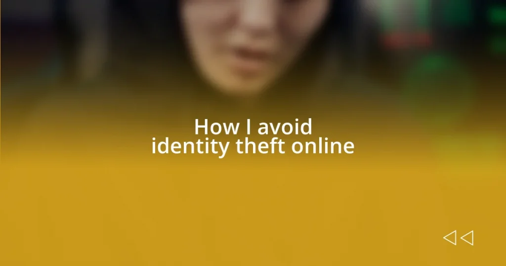 How I avoid identity theft online