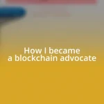 How I became a blockchain advocate