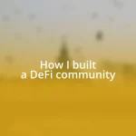 How I built a DeFi community