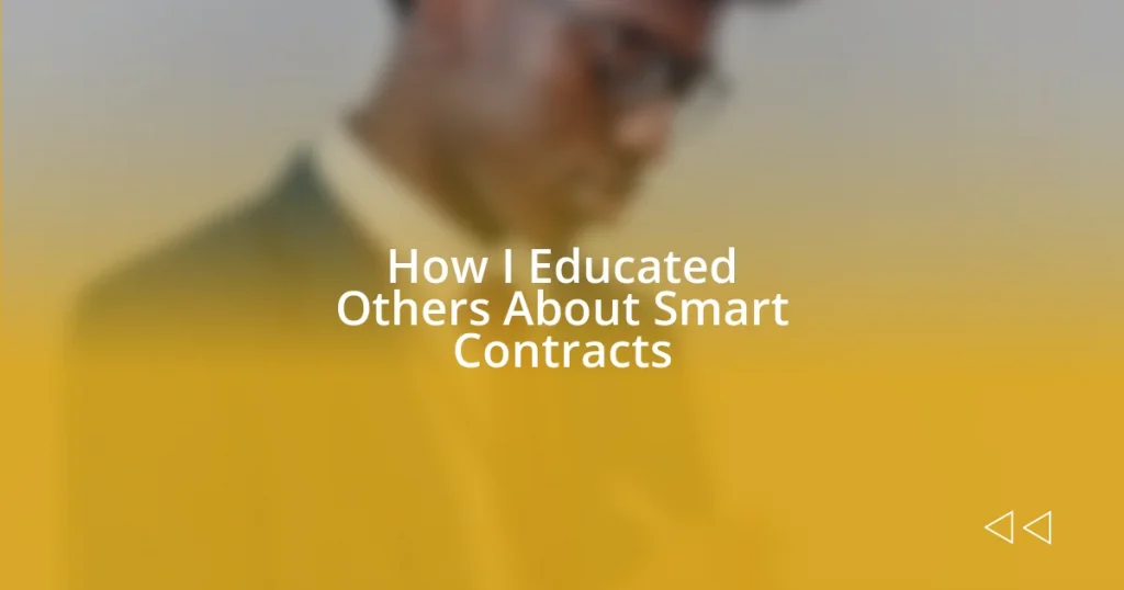 How I Educated Others About Smart Contracts