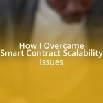 How I Overcame Smart Contract Scalability Issues