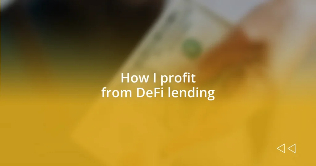 How I profit from DeFi lending