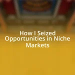 How I Seized Opportunities in Niche Markets