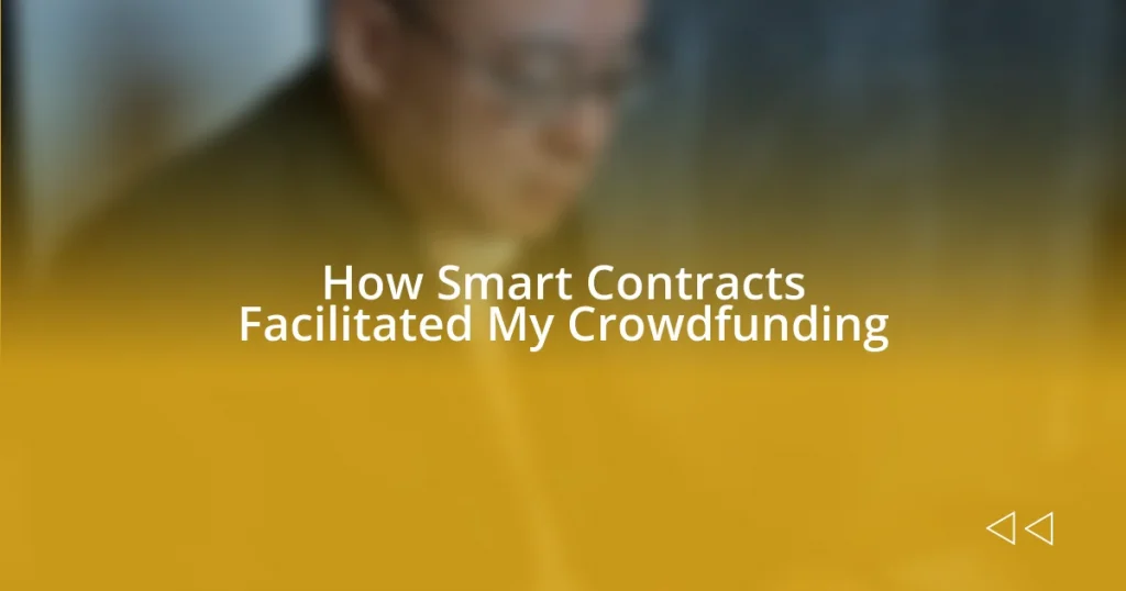 How Smart Contracts Facilitated My Crowdfunding