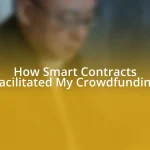 How Smart Contracts Facilitated My Crowdfunding