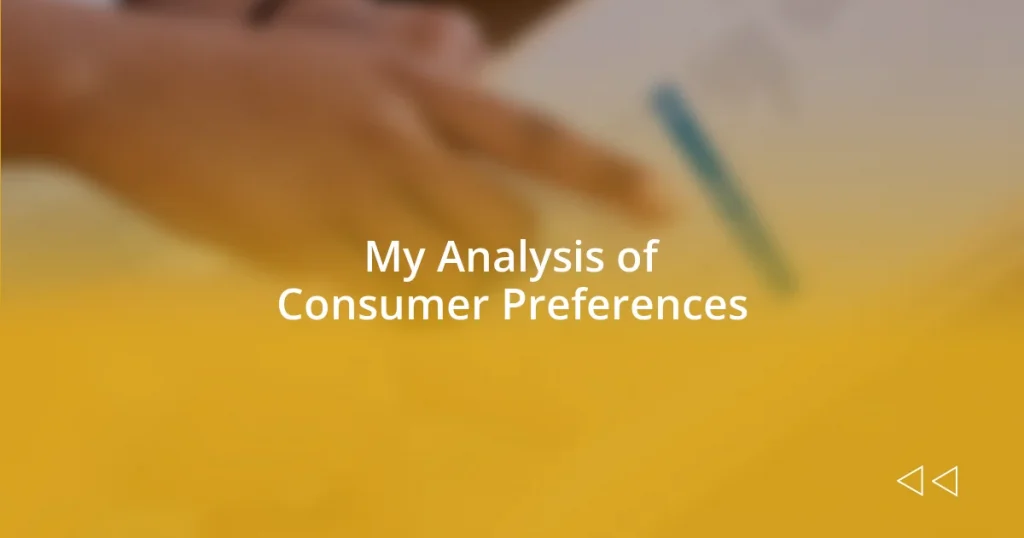 My Analysis of Consumer Preferences