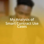 My Analysis of Smart Contract Use Cases