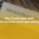 My Challenges with Blockchain Interoperability