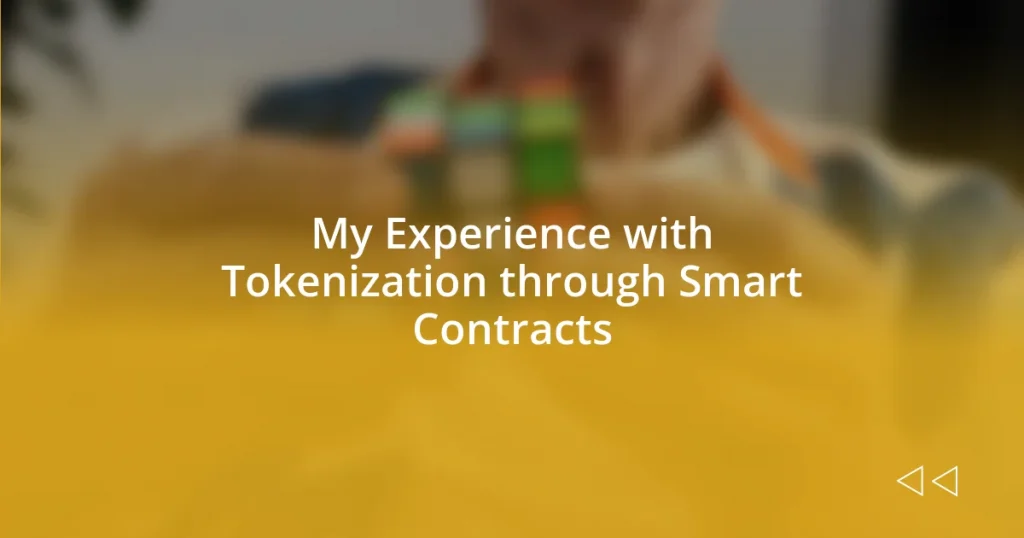 My Experience with Tokenization through Smart Contracts