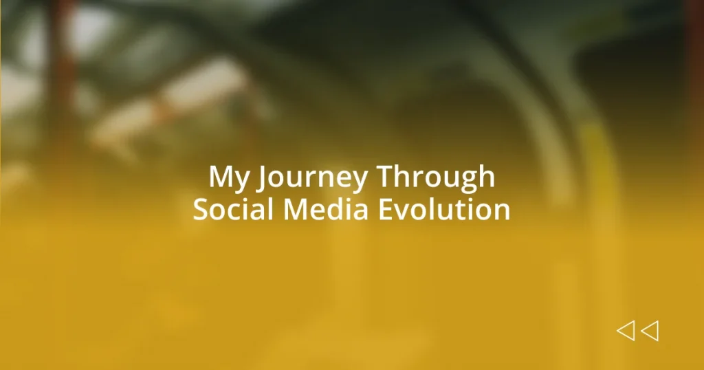 My Journey Through Social Media Evolution