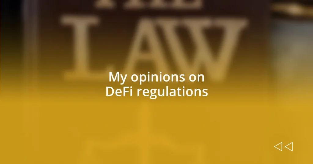 My opinions on DeFi regulations