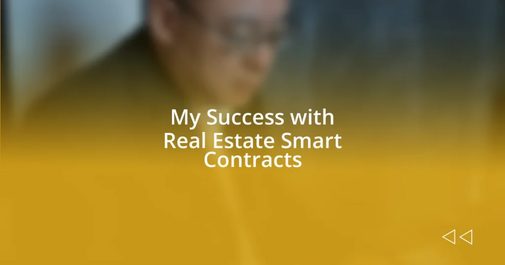 My Success with Real Estate Smart Contracts