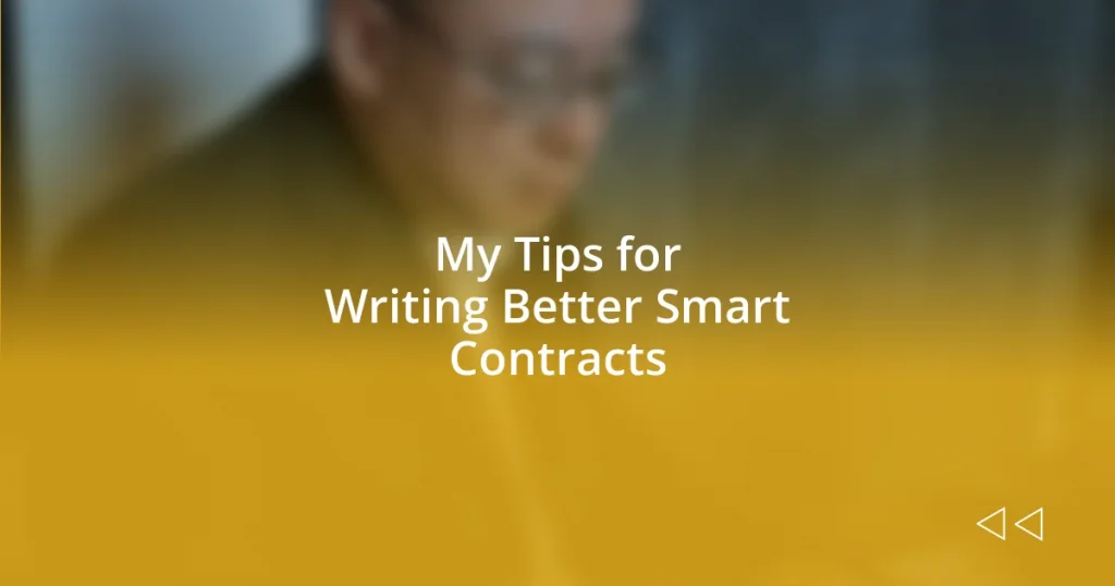 My Tips for Writing Better Smart Contracts