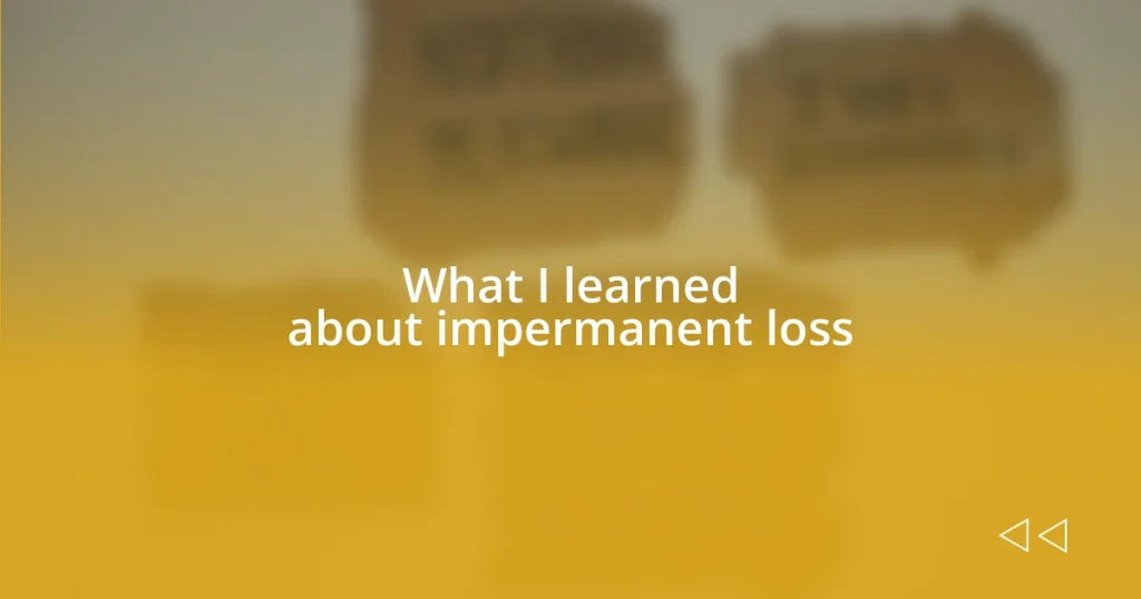 What I learned about impermanent loss