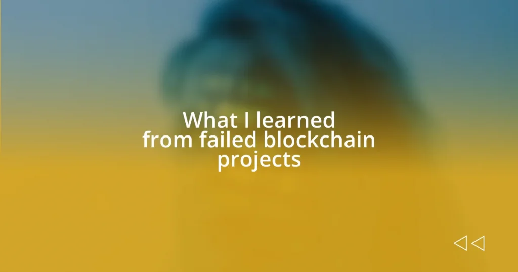 What I learned from failed blockchain projects