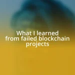 What I learned from failed blockchain projects