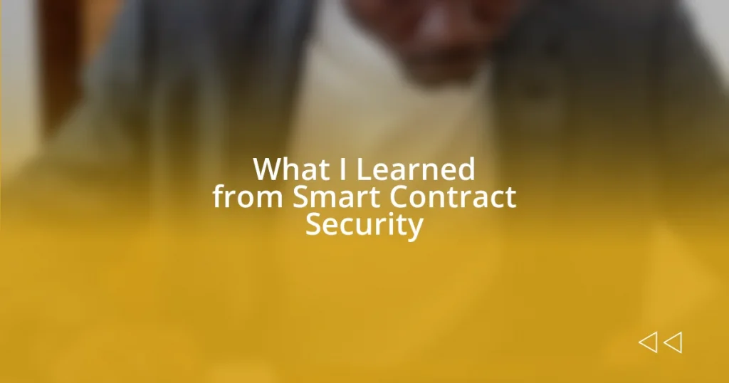 What I Learned from Smart Contract Security