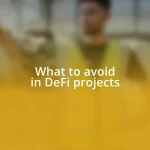 What to avoid in DeFi projects