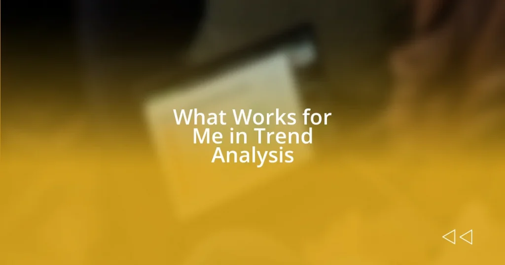 What Works for Me in Trend Analysis