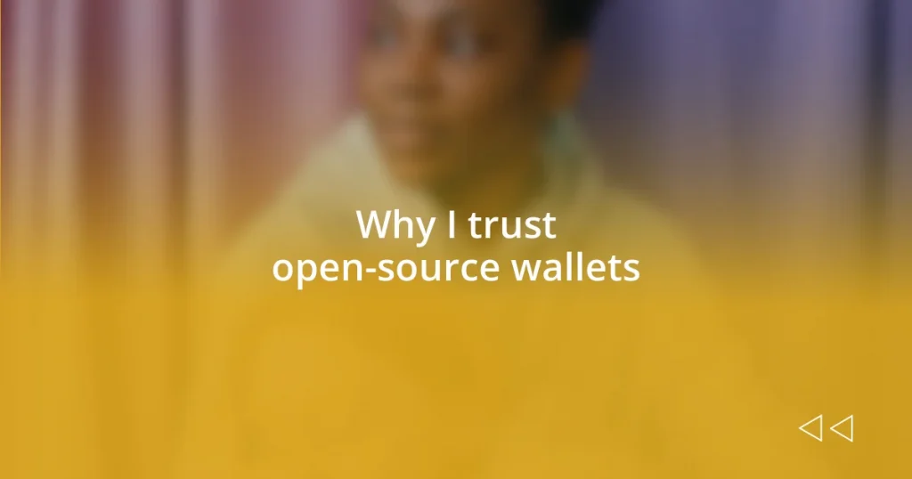 Why I trust open-source wallets