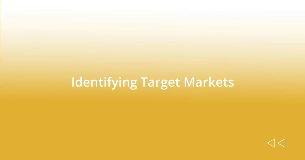 Identifying Target Markets