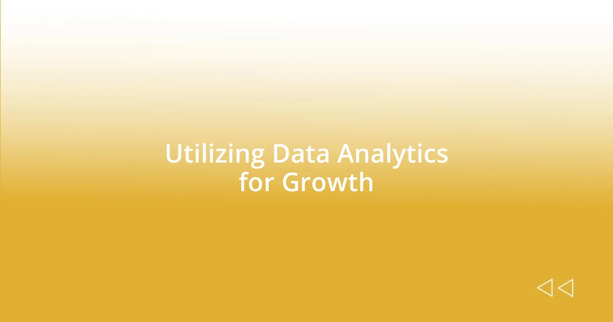 Utilizing Data Analytics for Growth