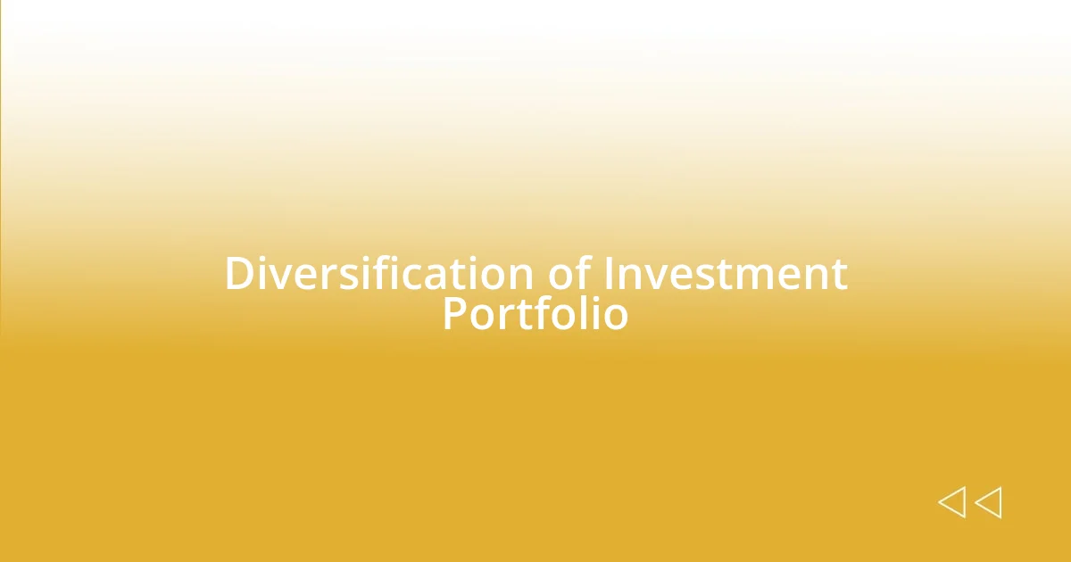 Diversification of Investment Portfolio