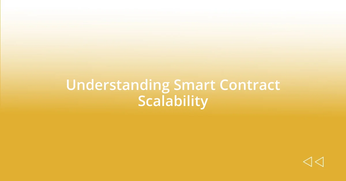 Understanding Smart Contract Scalability