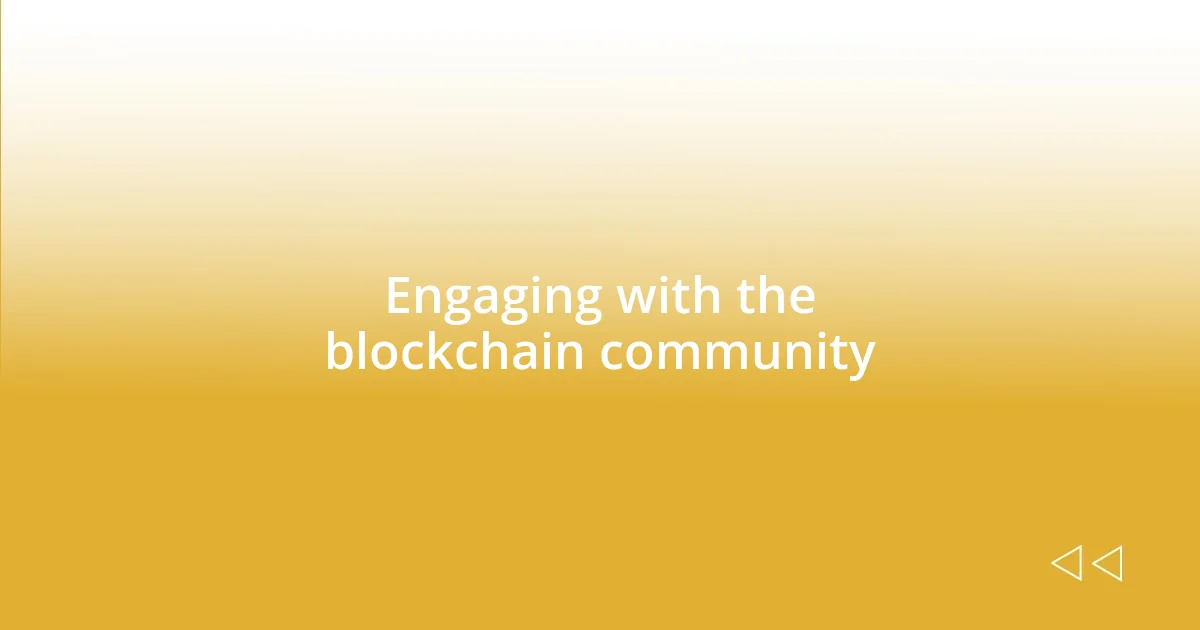 Engaging with the blockchain community