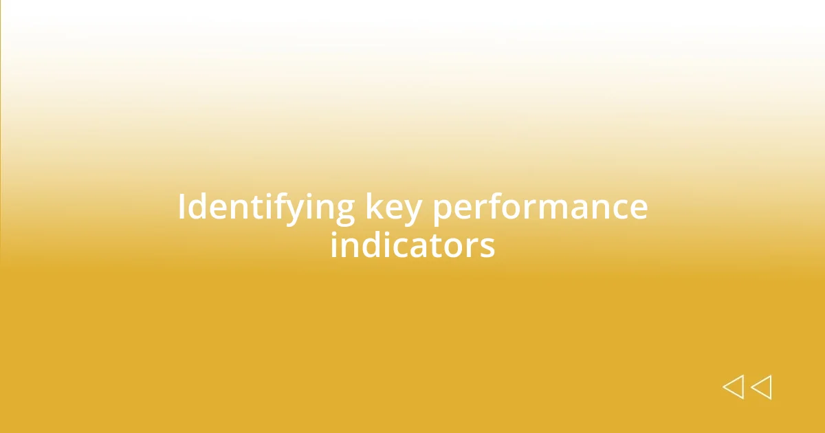 Identifying key performance indicators