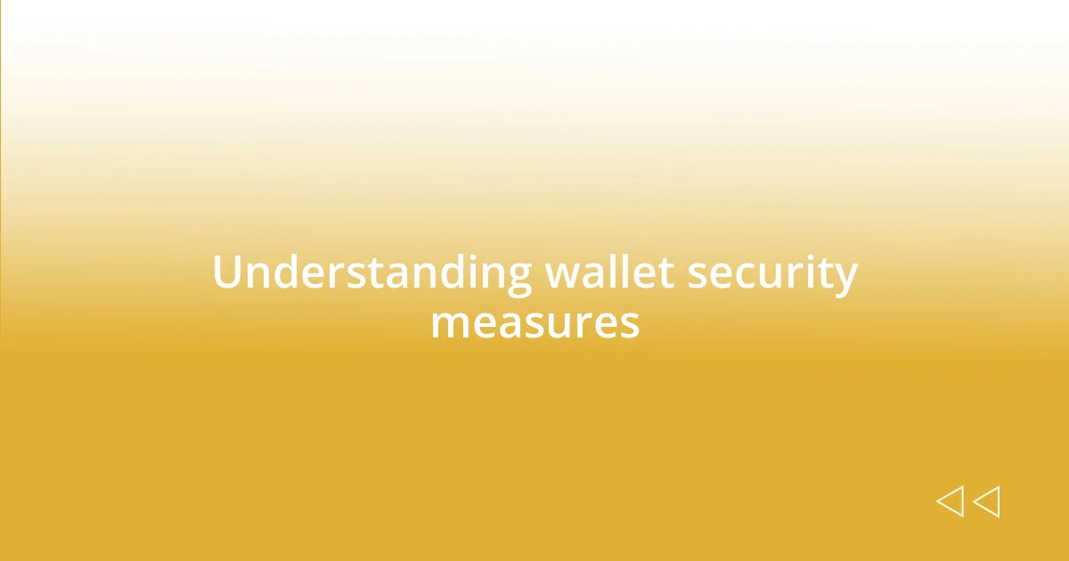 Understanding wallet security measures