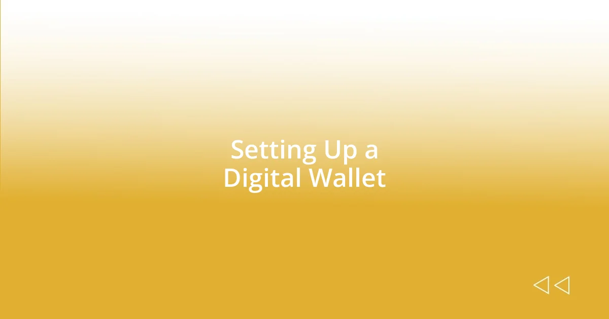 Setting Up a Digital Wallet