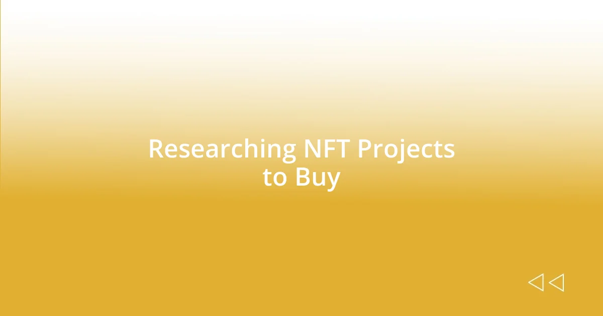 Researching NFT Projects to Buy