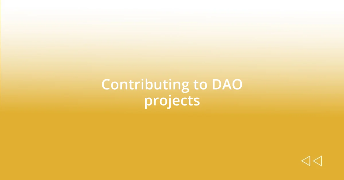 Contributing to DAO projects