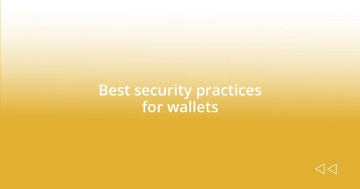 Best security practices for wallets