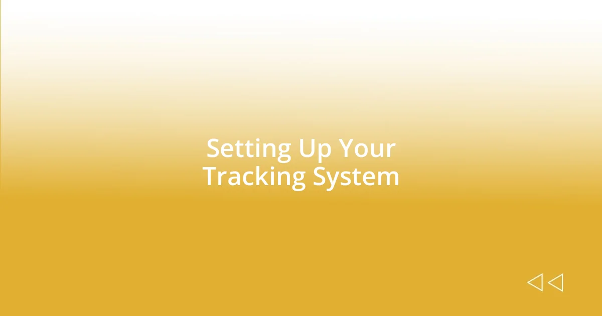 Setting Up Your Tracking System