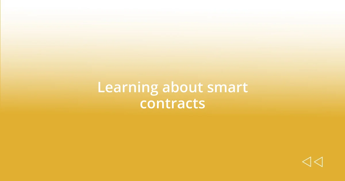 Learning about smart contracts