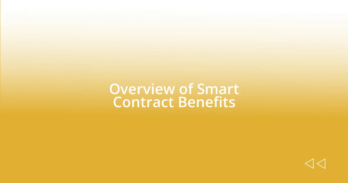 Overview of Smart Contract Benefits