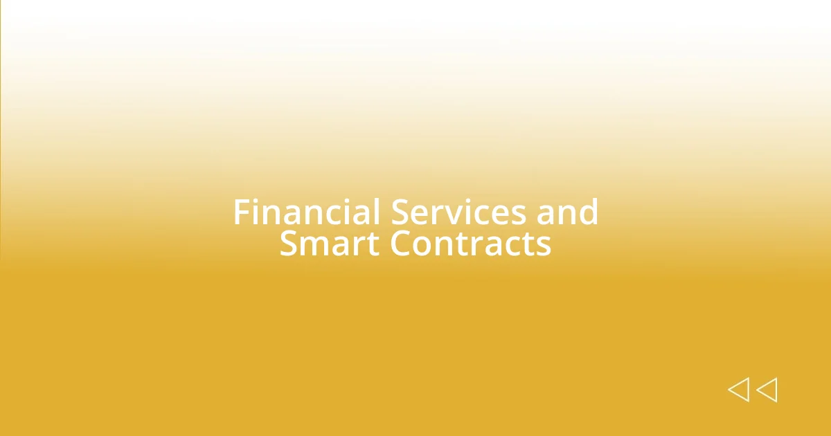 Financial Services and Smart Contracts