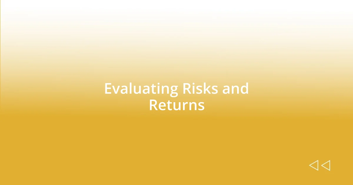 Evaluating Risks and Returns