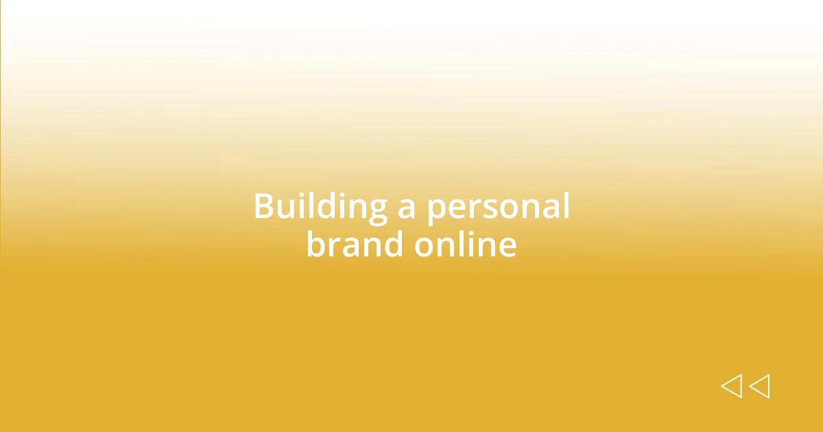 Building a personal brand online