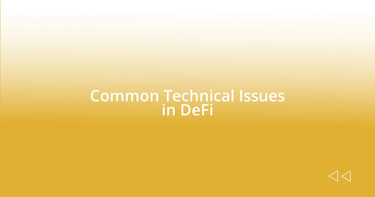 Common Technical Issues in DeFi