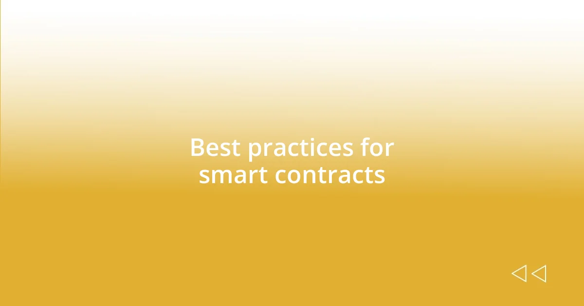 Best practices for smart contracts