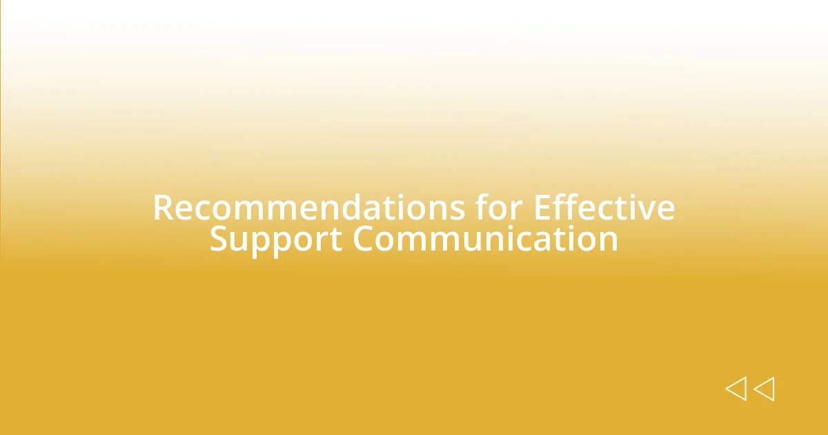 Recommendations for Effective Support Communication