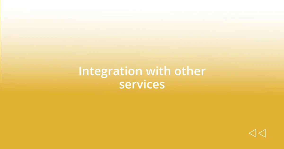 Integration with other services