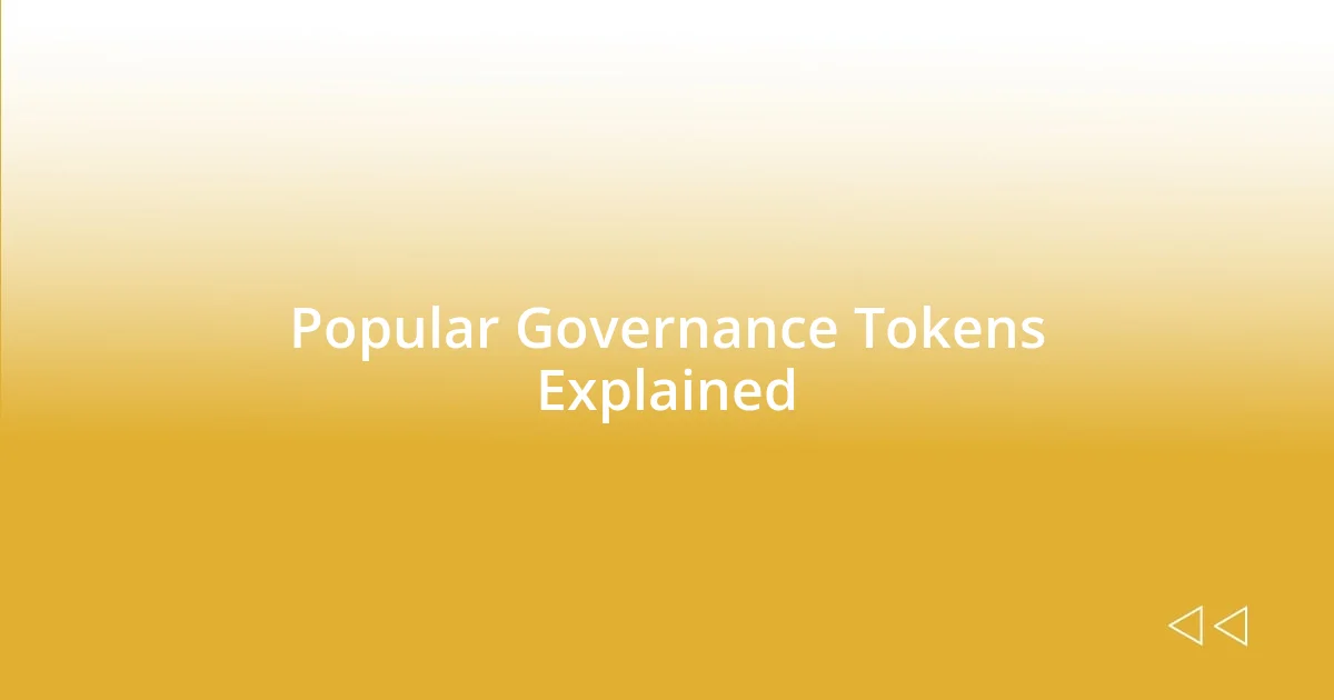 Popular Governance Tokens Explained