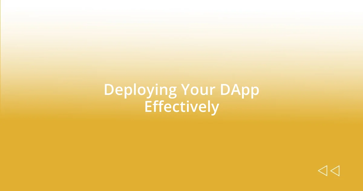 Deploying Your DApp Effectively