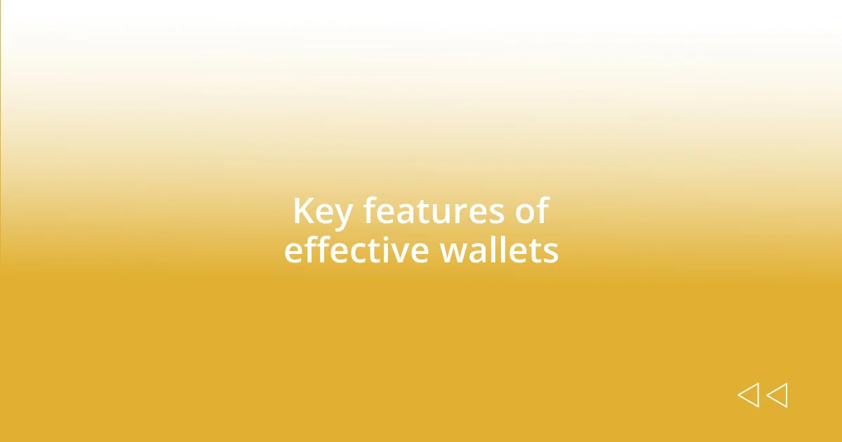 Key features of effective wallets