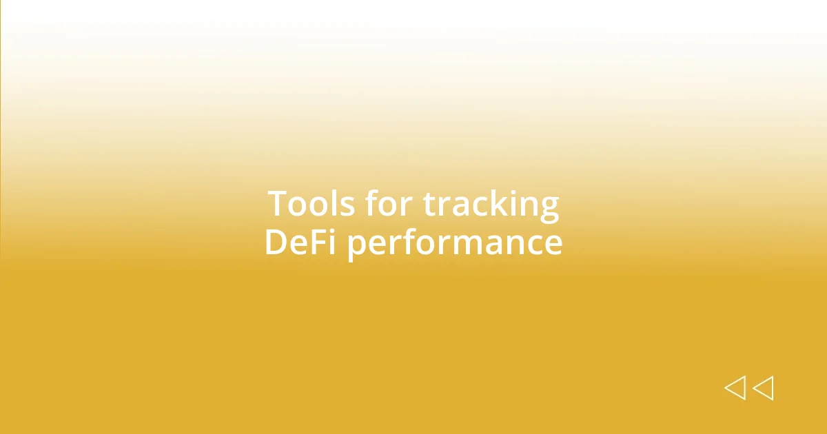 Tools for tracking DeFi performance